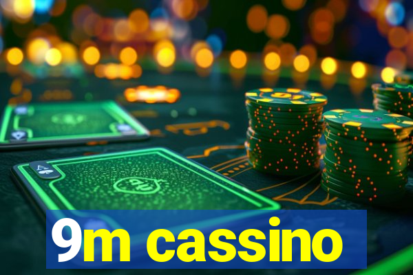 9m cassino